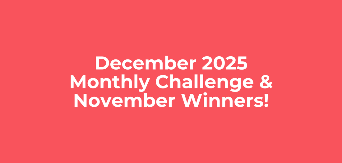 December Monthly Challenge + November Winners!