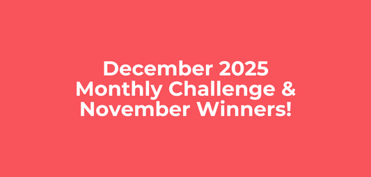 December Monthly Challenge + November Winners!