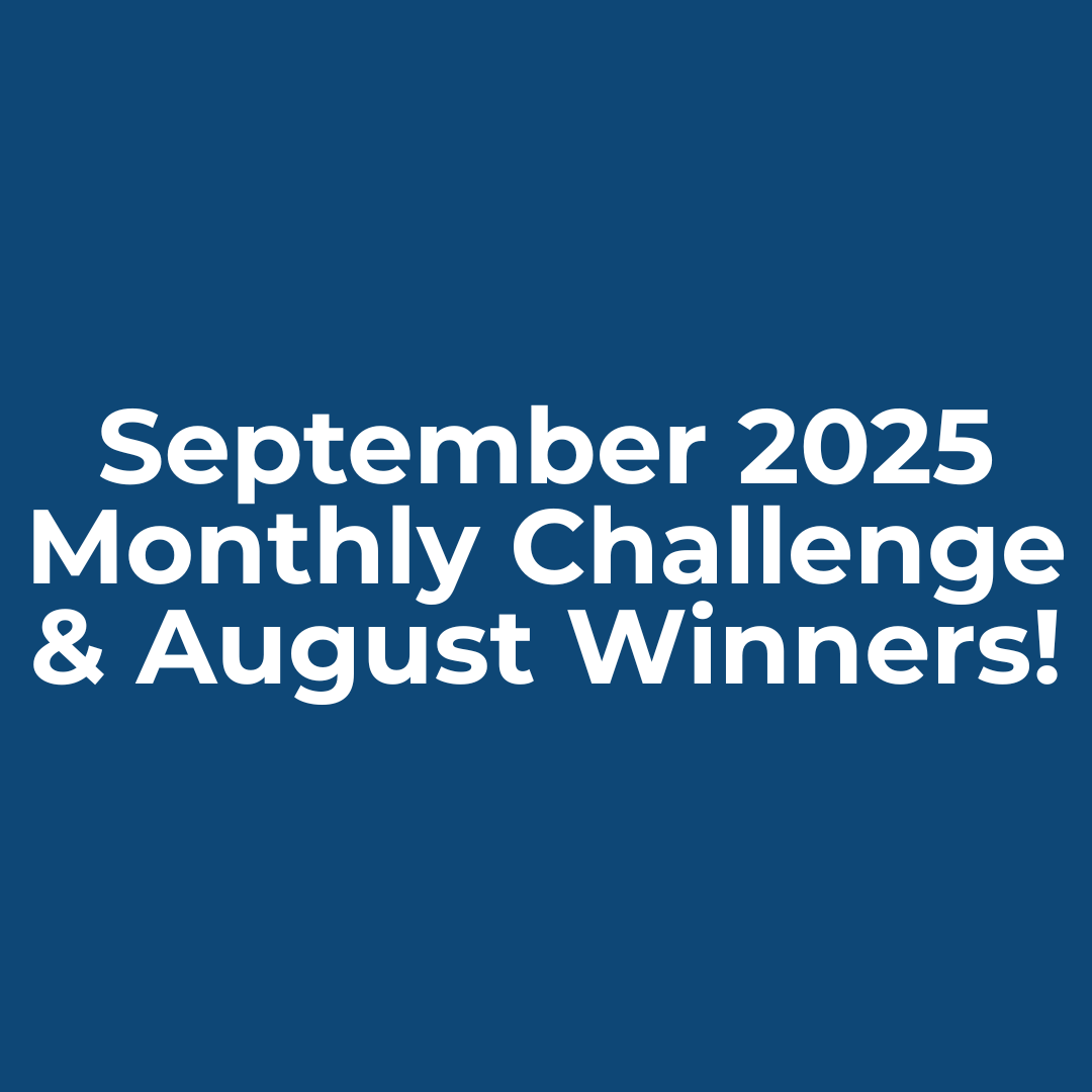 September Monthly Challenge + August Winners!