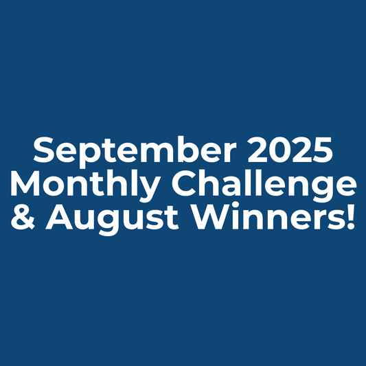 September Monthly Challenge + August Winners!